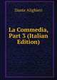 La Commedia, Part 3 (Italian Edition), Dante Alighieri 