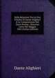 Delle Relazioni Tra La Vita D'Esilio Di Dante Alighieri E La Composizione Del Sacro Poema ; Discorso Letto Nel Maggio 1865 (Italian Edition), Dante Alighieri 