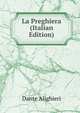 La Preghiera (Italian Edition), Dante Alighieri 