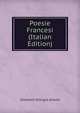 Poesie Francesi (Italian Edition), Giovanni Giorgio Alione 