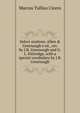 Select orations. Allen & Greenough's ed., rev. by J.B. Greenough and G.L. Kittredge, with a special vocabulary by J.B. Greenough, Marcus Tullius Cicero 