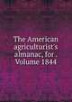 The American agriculturist's almanac, for . Volume 1844, 