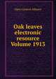 Oak leaves electronic resource Volume 1913, Open Content Alliance 