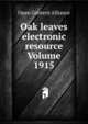 Oak leaves electronic resource Volume 1915, Open Content Alliance 