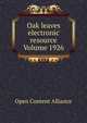 Oak leaves electronic resource Volume 1926, Open Content Alliance 
