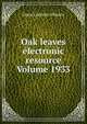 Oak leaves electronic resource Volume 1933, Open Content Alliance 