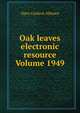 Oak leaves electronic resource Volume 1949, Open Content Alliance 