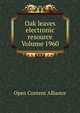 Oak leaves electronic resource Volume 1960, Open Content Alliance 