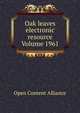Oak leaves electronic resource Volume 1961, Open Content Alliance 