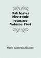 Oak leaves electronic resource Volume 1964, Open Content Alliance 