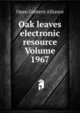Oak leaves electronic resource Volume 1967, Open Content Alliance 