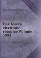Oak leaves electronic resource Volume 1994, Open Content Alliance 