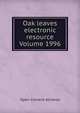 Oak leaves electronic resource Volume 1996, Open Content Alliance 