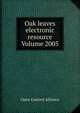 Oak leaves electronic resource Volume 2005, Open Content Alliance 