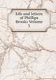 Life and letters of Phillips Brooks Volume 3, 
