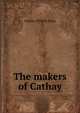 The makers of Cathay, Charles Wilfrid Allan 