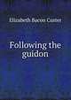 Following the guidon, Elizabeth Bacon Custer 