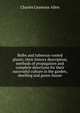 Bulbs and tuberous-rooted plants; their history description, methods of propagation and complete directions for their successful culture in the garden, dwelling and green-house, Charles Linneaus Allen 
