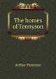 The homes of Tennyson, Arthur Paterson 
