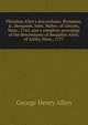 Phinehas Allen's descendants. Benjamin, jr., Benjamin, John, Walter, of Lincoln, Mass., 1745, and a complete genealogy of the descendants of Benjamin Allen, of Ashby, Mass., 1777, George Henry Allen 