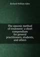 The opsonic method of treatment: a short compendium for general practitioners, students, and others, Richard William Allen 