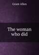 The woman who did., Grant Allen 