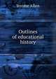 Outlines of educational history, Jerome Allen 