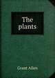 The plants, Grant Allen 