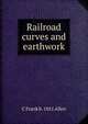 Railroad curves and earthwork, C Frank b. 1851 Allen 