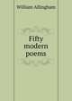 Fifty modern poems, William Allingham 