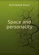Space and personality, Archibald Allan 