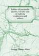 Tables of parabolic curves. For the use of railway engineers and others, George Thomas Allen 