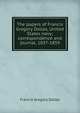 The papers of Francis Gregory Dallas, United States navy; correspondence and journal, 1837-1859, Francis Gregory Dallas 