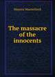 The massacre of the innocents, Maurice Maeterlinck 