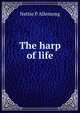 The harp of life, Nettie P Allemong 