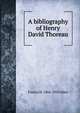 A bibliography of Henry David Thoreau, Francis H. 1866-1953 Allen 