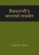 Bancroft's second reader, Chas H. Allen 