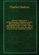 History of the town of Marlborough, Middlesex county, Massachusetts, from its first settlement in 1657 to 1861; with a brief sketch of the town of . and an account of the celebration of the t, Hudson, Charles 
