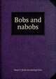 Bobs and nabobs, Marie T. [from old catalog] Allen 