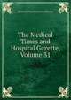 The Medical Times and Hospital Gazette, Volume 31, General Practitioners Alliance 