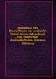 Handbuch Des Deutschtums Im Auslande: Nebst Einem Adressbuch Der Deutschen Auslandschulen (German Edition), 