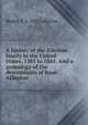 A history of the Allerton family in the United States. 1585 to 1885. And a genealogy of the descendants of Isaac Alllerton, Walter S. b. 1852 Allerton 