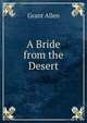 A Bride from the Desert, Grant Allen 