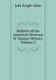 Bulletin of the American Museum of Natural History, Volume 2, Joel Asaph Allen 