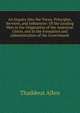 An Inquiry Into the Views, Principles, Services, and Influences: Of the Leading Men in the Origination of the American Union, and in the Formation and Administration of the Government, Thaddeus Allen 