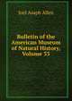 Bulletin of the American Museum of Natural History, Volume 33, Joel Asaph Allen 