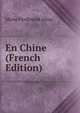 En Chine (French Edition), Marie Ferdinand Allou 