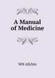 A Manual of Medicine, WH Allchin 