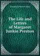 The Life and Letters of Margaret Junkin Preston, Elizabeth Preston Allan 
