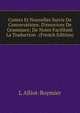 Contes Et Nouvelles Suivis De Conversations: D'exercices De Grammare; De Notes Facilitant La Traduction . (French Edition), L Alliot-Boymier 